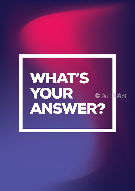 What's Your Answer. Inspiring Creative Motivation Quote Poster Template. Vector Typography - Illustration